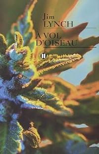 Couverture du livre À vol d'oiseau - Jim Lynch