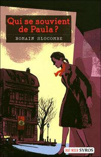 Couverture du livre Qui se souvient de Paula ? - Romain Slocombe