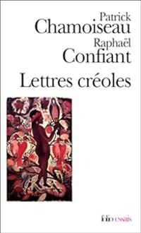 Couverture du livre Lettres créoles  - Patrick Chamoiseau - Raphal Confiant