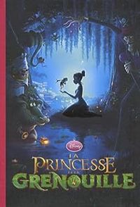 Couverture du livre La princesse et la grenouille - Walt Disney - Natacha Godeau