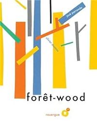 Couverture du livre Forêt-wood - Olivier Douzou - Jose Parrondo