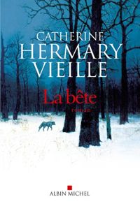 Couverture du livre La Bête - Catherine Hermary Vieille