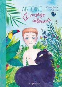 Couverture du livre Antoine et le voyage intérieur - Calouan 