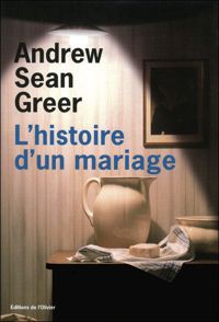 Couverture du livre L'Histoire d'un mariage - Andrew Sean Greer