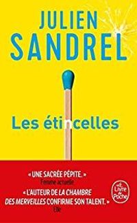 Couverture du livre Les étincelles - Julien Sandrel