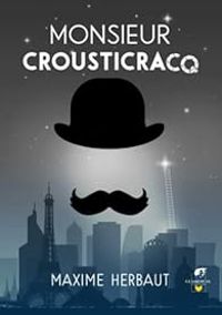 Couverture du livre Monsieur Crousticracq - Maxime Herbaut