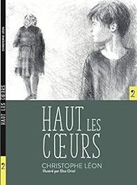 Couverture du livre Haut les coeurs - Christophe Leon - Elsa Oriol