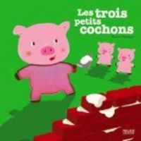 Couverture du livre Les 3 petits cochons - Xavier Deneux