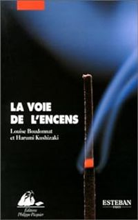 Louise Boudonnat - Harumi Kushizaki - La voie de l'encens