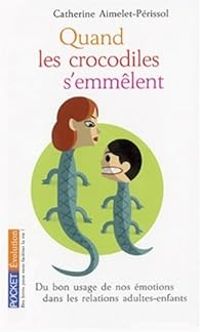 Couverture du livre Quand les crocodiles s'emmêlent  - Catherine Aimelet Perissol