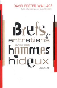 Couverture du livre Brefs entretiens avec des hommes hideux - David Foster Wallace