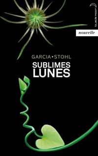 Kami Garcia - Margaret Stohl - Sublimes Lunes