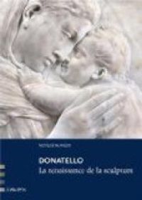 Neville Rowley - Donatello, la renaissance de la sculpture