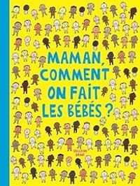 Soledad Bravi - Maman comment on fait les bébés ?