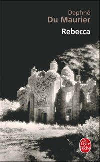 Couverture du livre Rebecca - Daphne Dumaurier - Daphne Du Maurier