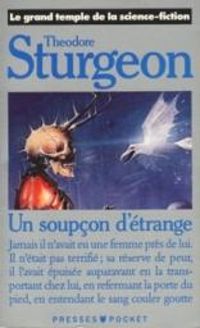 Theodore Sturgeon - Un soupcon détrange