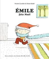 Couverture du livre Emile fête Noël - Vincent Cuvellier - Ronan Badel