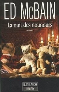 Couverture du livre La nuit des nounours - Ed Mcbain