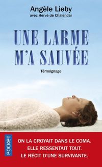 Couverture du livre Une larme m'a sauvée - Angele Lieby - Herve De Chalendar