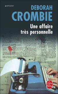 Deborah Crombie - Une affaire très personnelle