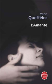 Couverture du livre L'Amante - Yann Queffelec