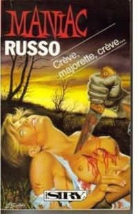 Couverture du livre Crève, majorette, crève - John Russo - Jean Esch