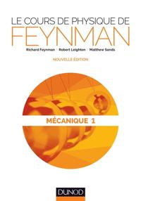 Richard Feynman - Robert B. Leighton - Matthew Sands - Le Cours de physique de Feynman : Mécanique