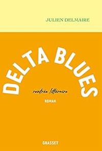 Couverture du livre Delta Blues - Julien Delmaire