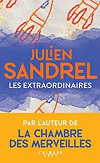 Julien Sandrel - Les Extraordinaires