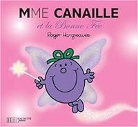 Roger Hargreaves - Mme Canaille et la bonne fée