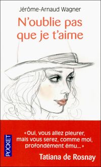 Couverture du livre N'oublie pas que je t'aime - Jerome Arnaud Wagner