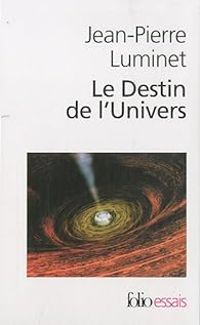 Couverture du livre Le Destin de l'Univers : coffret tomes 1 et 2 - Jean Pierre Luminet