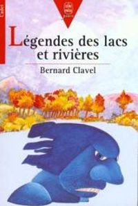 Couverture du livre Contes et légendes des lacs et des rivières - Bernard Clavel