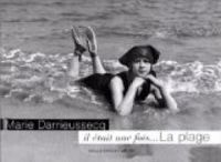 Marie Darrieussecq - Il était une fois... la plage