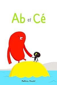 Couverture du livre Ab et Cé - Matthieu Maudet