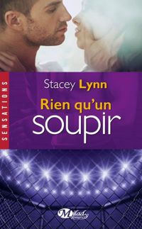 Couverture du livre Rien qu'un soupir - Stacey Lynn