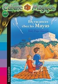 Couverture du livre En vacances chez les Mayas - Mary Pope Osborne