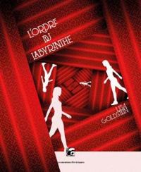 Couverture du livre L'ordre du labyrinthe - Lisa Goldstein