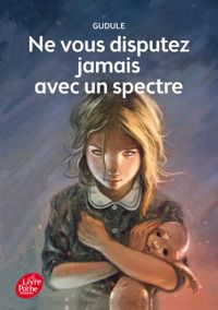 Couverture du livre Ne vous disputez jamais avec un spectre - Gudule  - Philippe Jozelon