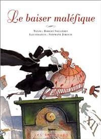 Couverture du livre Le baiser maléfique - Robert Soulieres