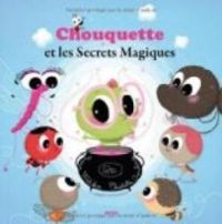 Couverture du livre Chouquette et les secrets magiques - Yann Walcker - Charlotte Ameling