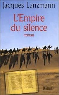 Jacques Lanzmann - L'Empire du silence