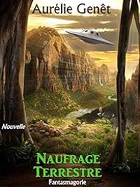 Couverture du livre Naufrage terrestre - Aurelie Genet