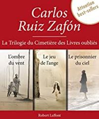 Couverture du livre La trilogie du Cimetière des Livres oubliés - Carlos Ruiz Zafon