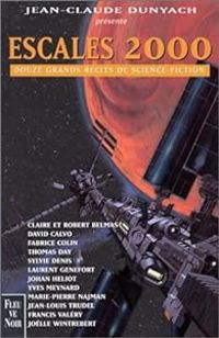 Jean Claude Dunyach - Escales 2000 douze grands recits de science fiction