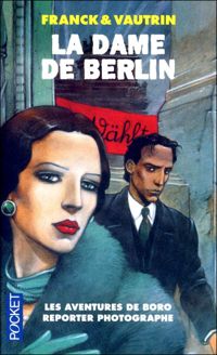 Couverture du livre La dame de Berlin - Jean Vautrin - Dan Franck