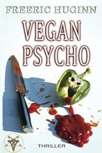 Freeric Huginn - Vegan Psycho