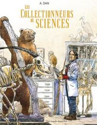 Couverture du livre Les collectionneurs de sciences - A Dan