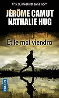 Couverture du livre Et le mal viendra - Jerome Camut - Nathalie Hug