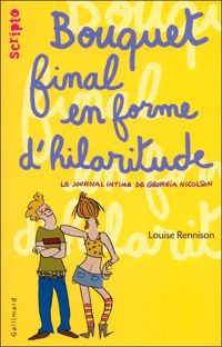 Louise Rennison - Le journal intime de Georgia Nicolson, 10 